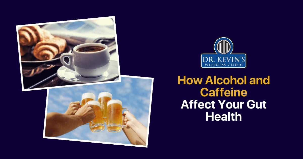How Alcohol and Caffeine Affect Your Gut Health