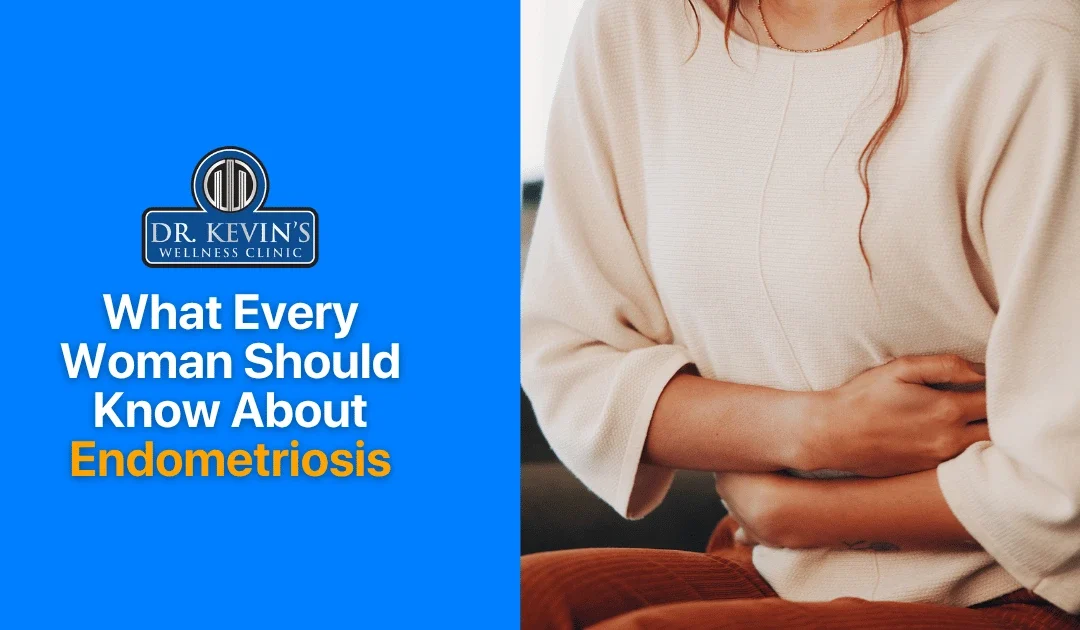 What Every Woman Should Know About Endometriosis