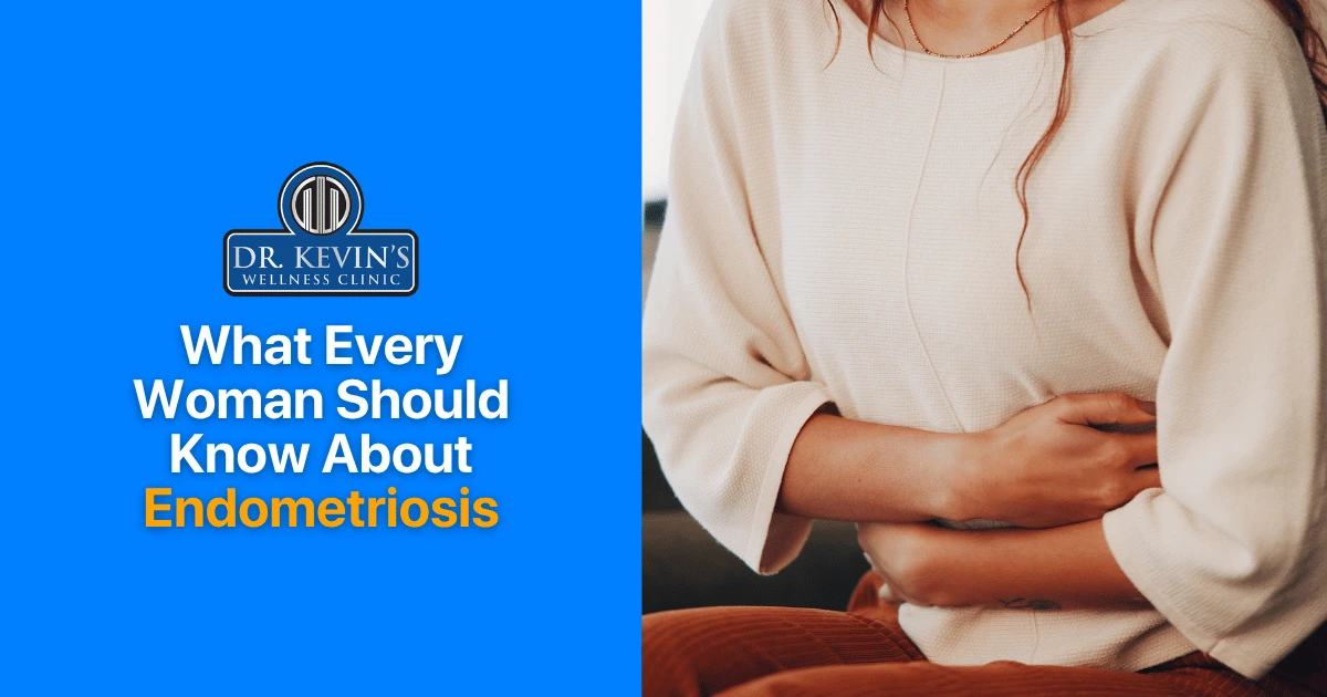 What Every Woman Should Know About Endometriosis