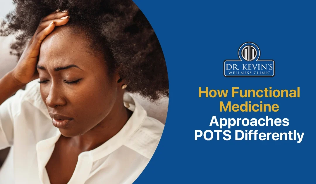 How Functional Medicine Approaches POTS Differently