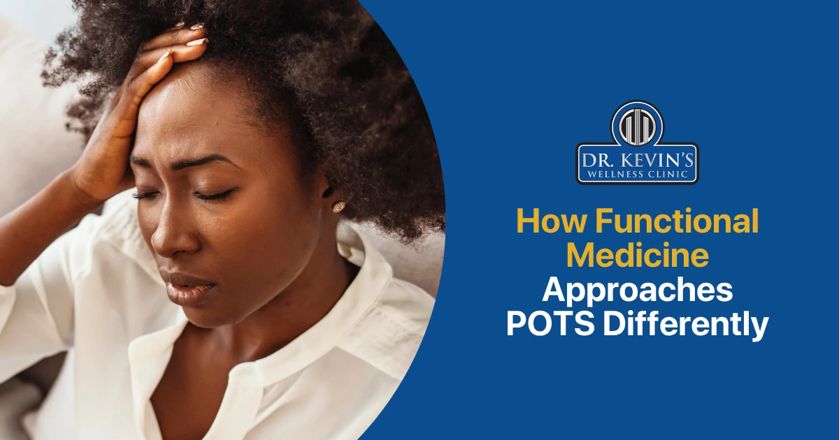 How Functional Medicine Approaches POTS Differently