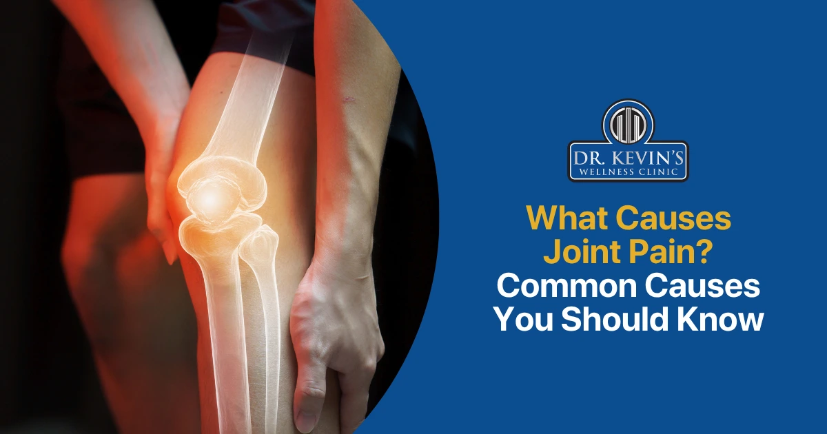 What Causes Joint Pain? Common Causes You Should Know